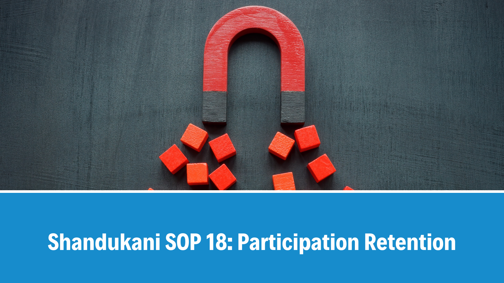 Shandukani SOP 18: Participant Retention, V1.1, 14 May 2025