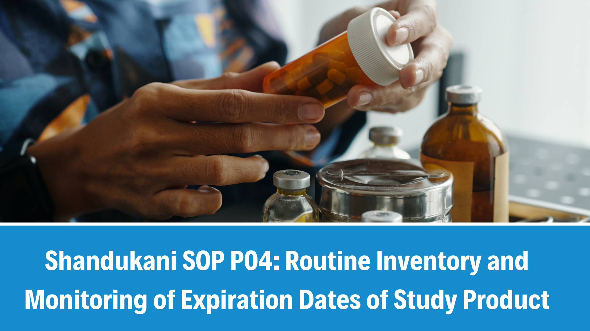 Shandukani SOP P04: Routine Inventory and Monitoring of Expiration Dates of Study Product, V2.1, 23 September 2025