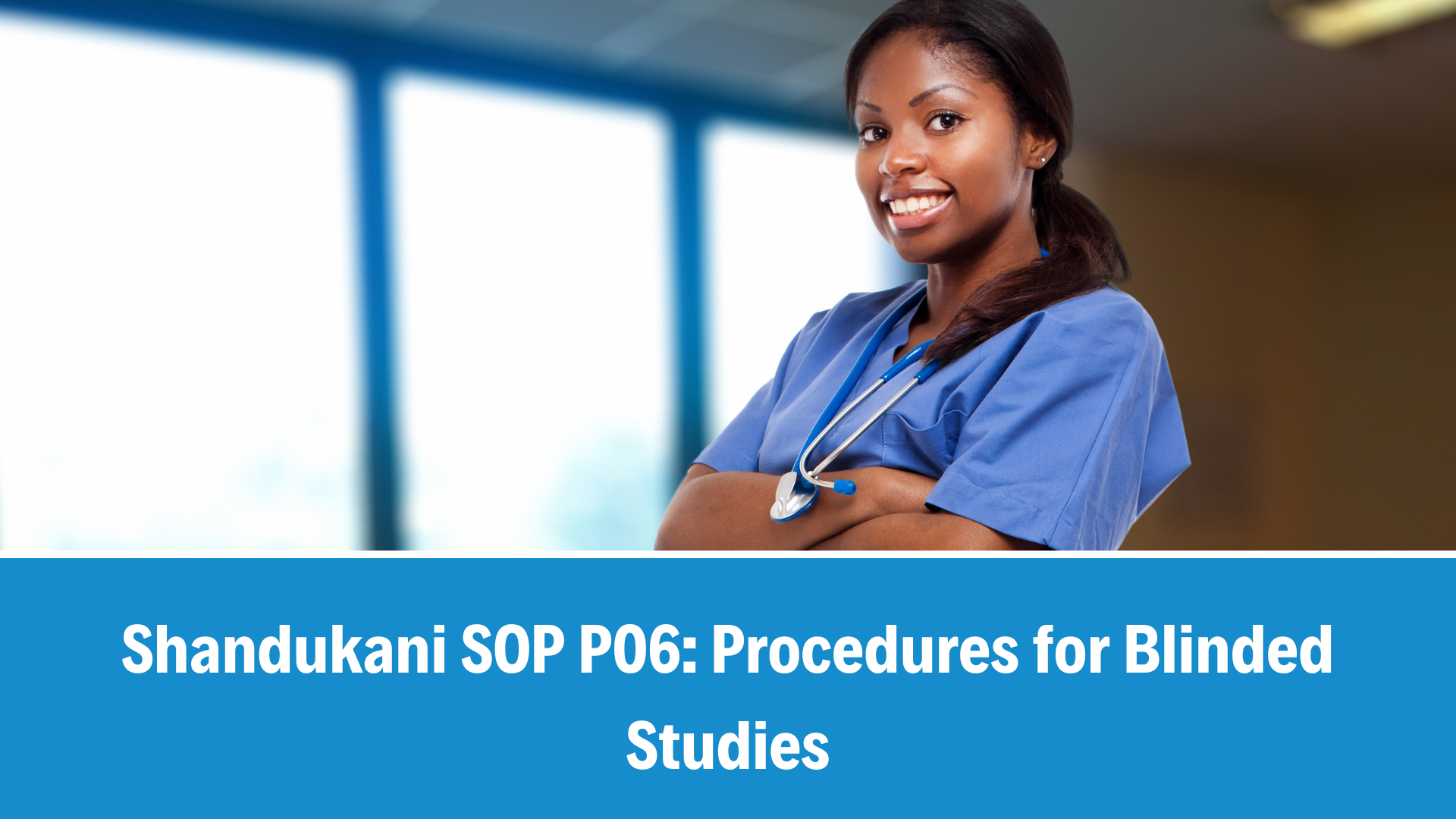 Shandukani SOP P06: Procedures for Blinded Studies, V2.1, 23 September 2025
