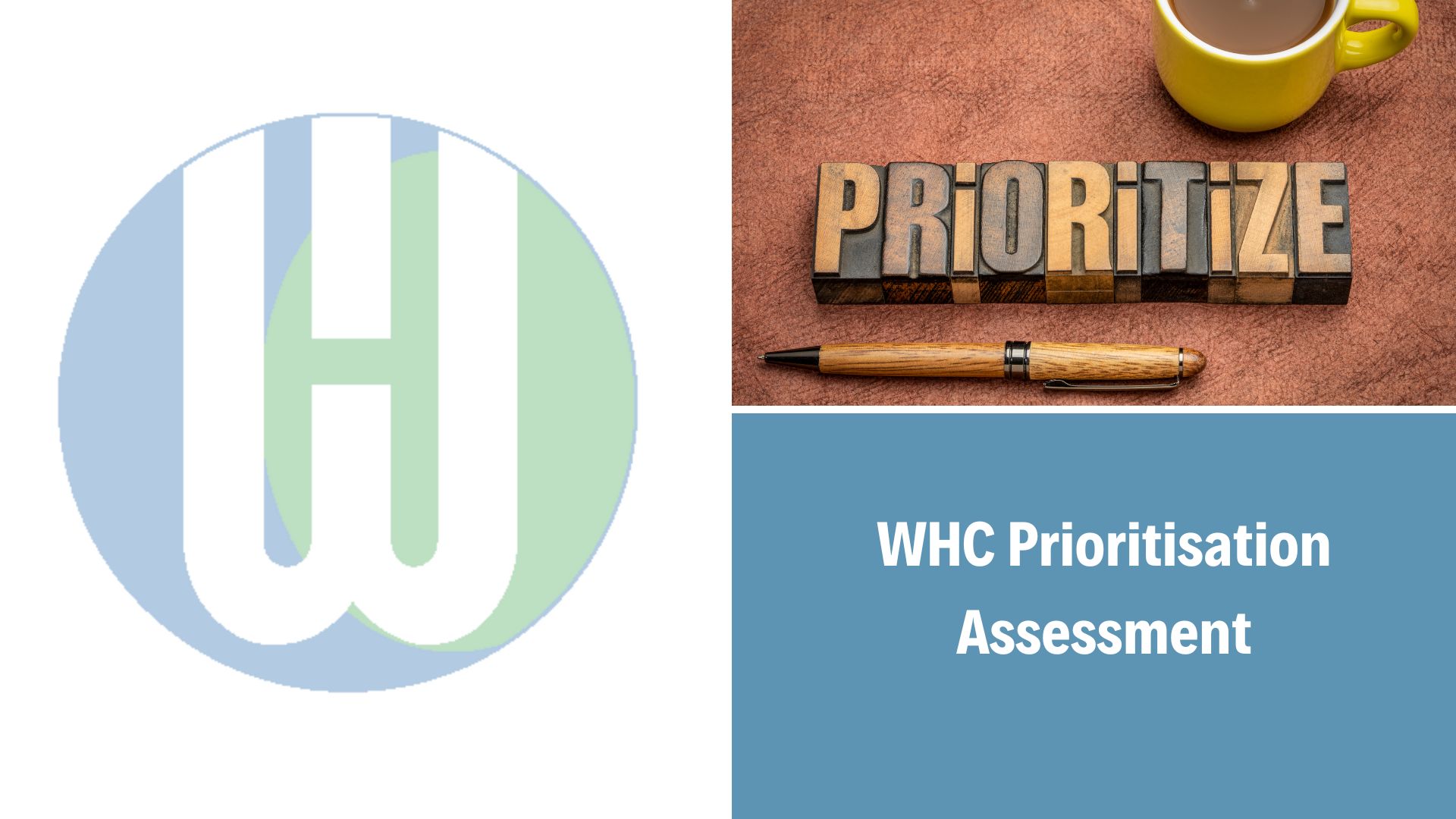 WHC Prioritisation Assessment