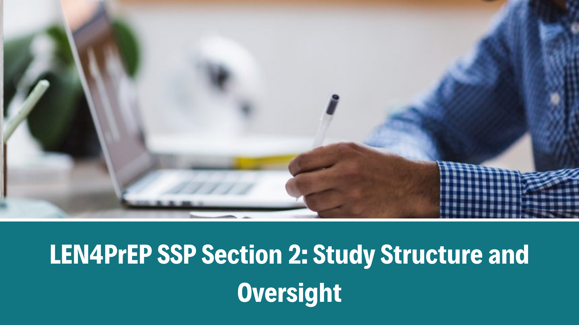 LEN4PrEP SSP Section 2: Study Structure and Oversight, V1.0, 17 Oct 2025