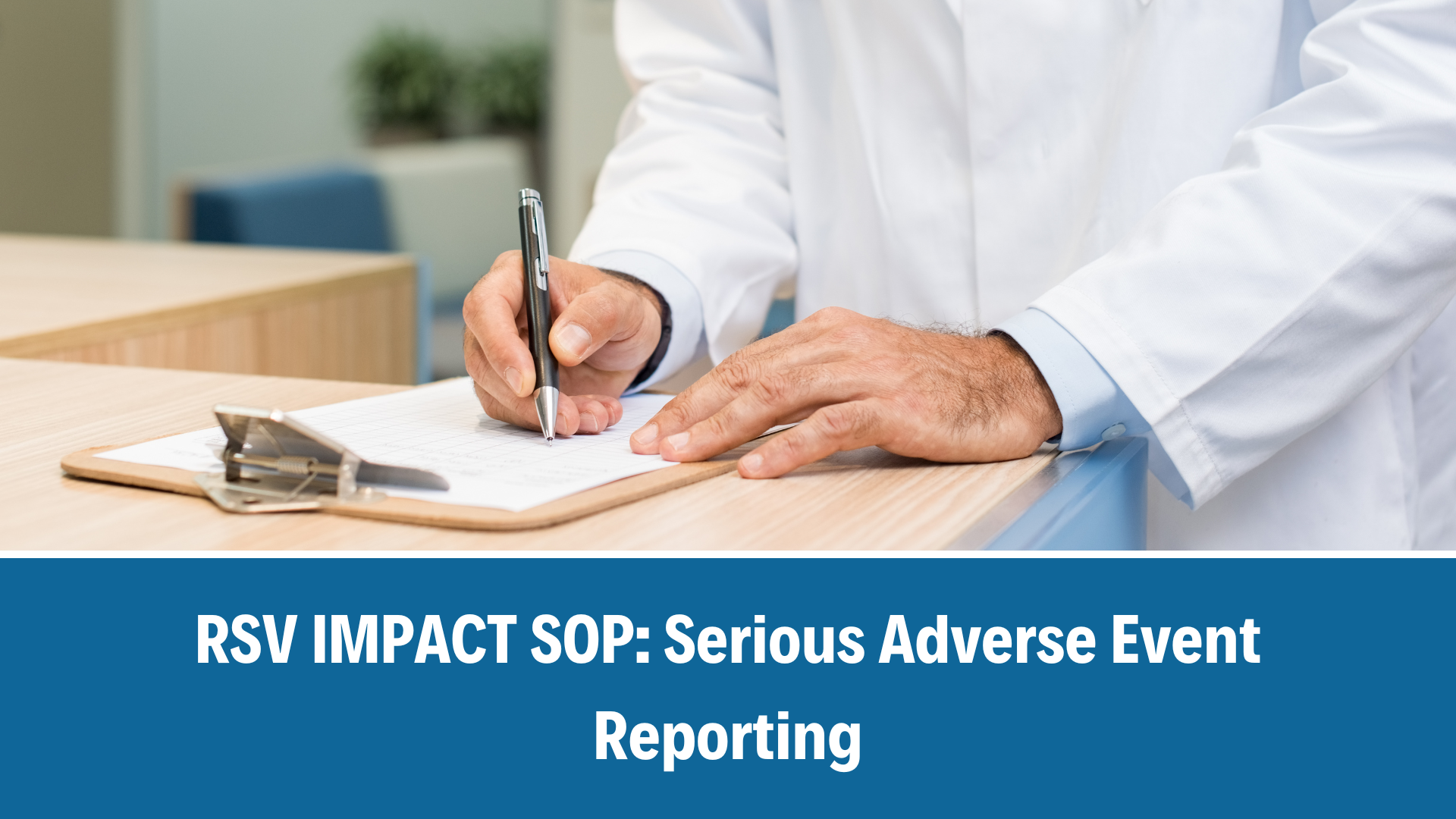  RSV IMPACT SOP: Serious Adverse Events Reporting, V3.0, 17 October 2025