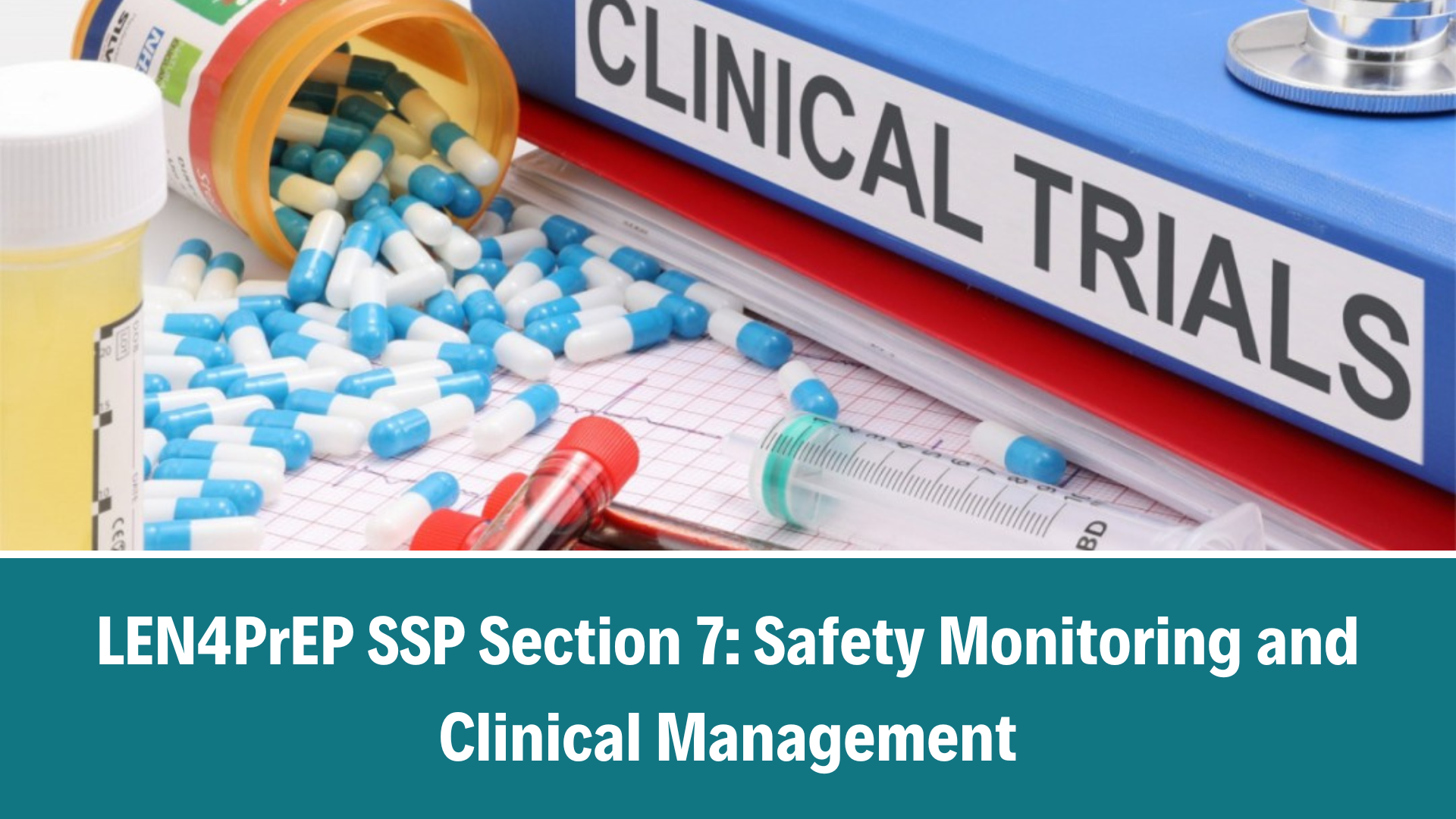 LEN4PrEP SSP Section 7: Safety Monitoring and Clinical Management, V1.0, 17 Oct 2025