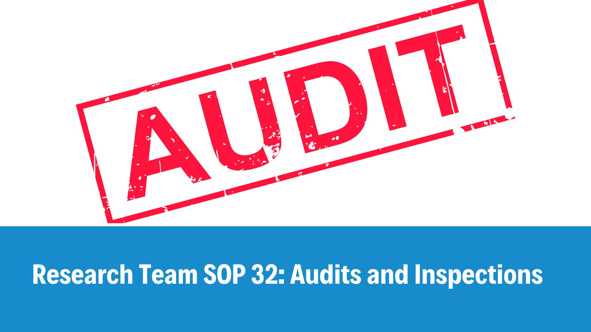 Research Team SOP 32: Audits and Inspections, V4.0, 05 Nov 2025
