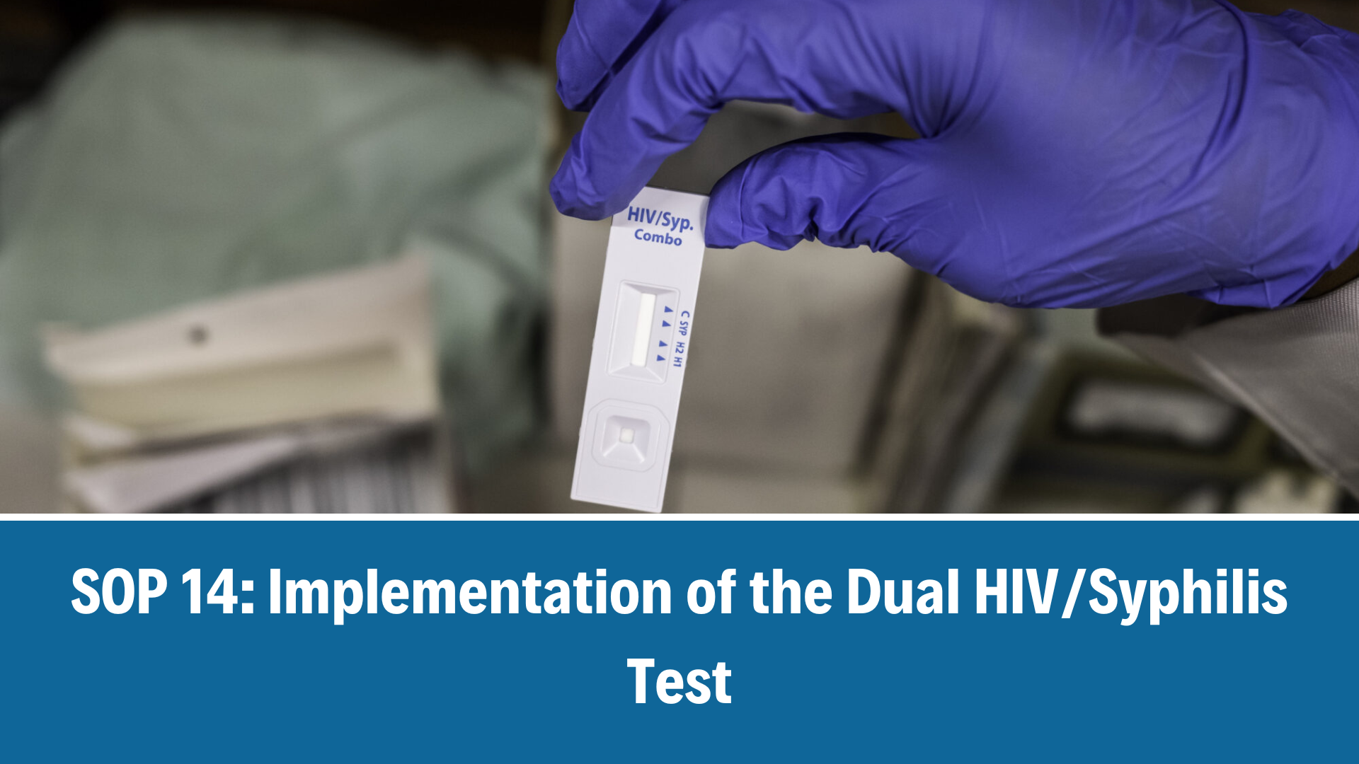 LEN4PrEP SOP 14: Implementation of the Dual HIV/Syphilis Test, V1.0, 08 April 2024
