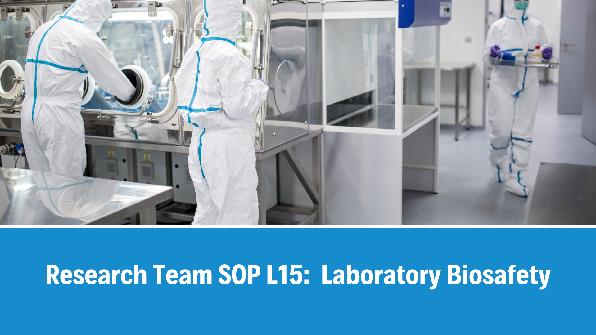 Research Team SOP L15: Laboratory Biosafety, V6.0, 12 Jan 2026