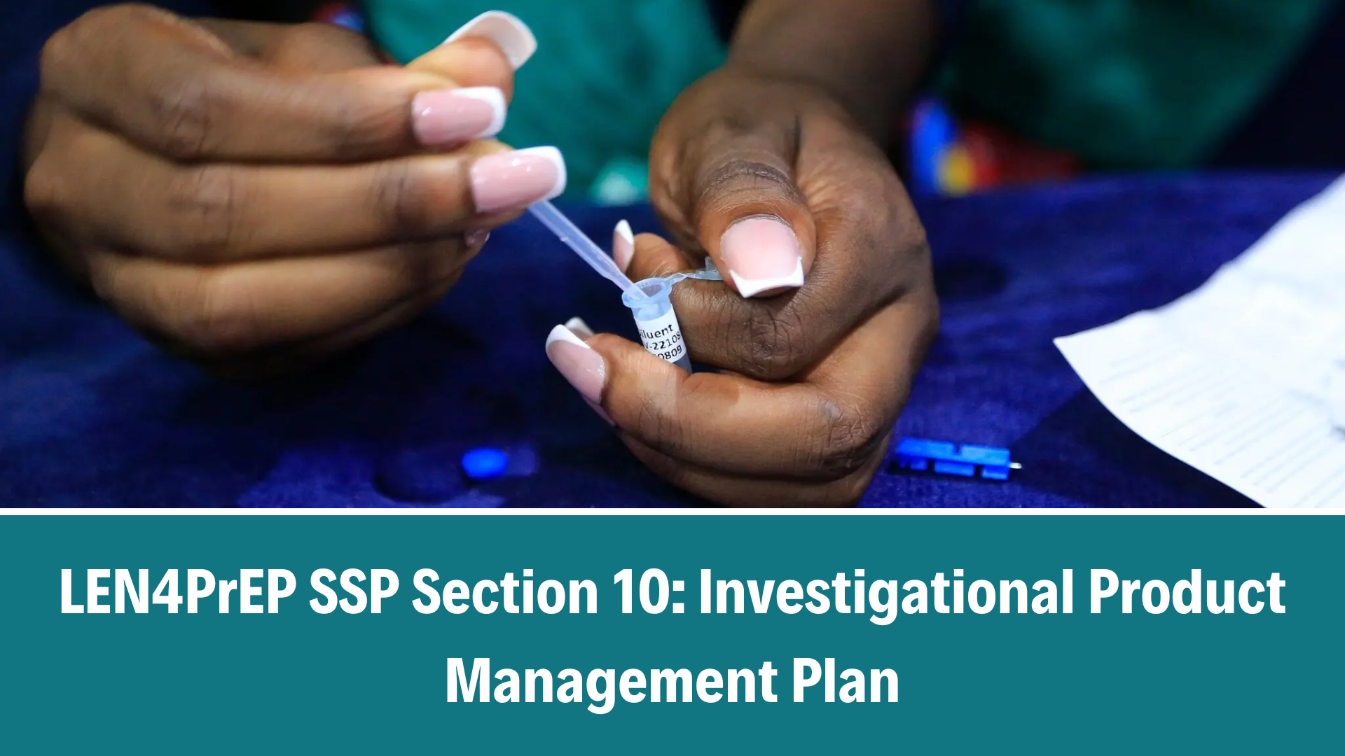 LEN4PrEP SSP Section 10: Investigational Product Management Plan, V2.0, 31 Mar 2026 (New Staff)