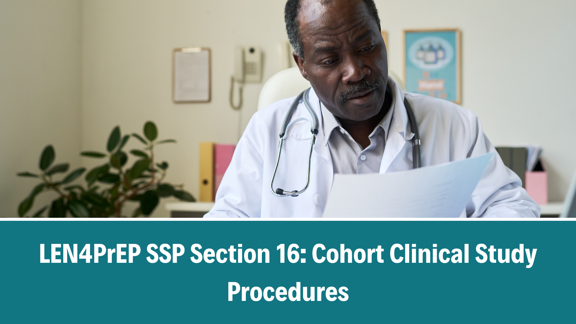 LEN4PrEP SSP Section 16: Cohort Clinical Study Procedures, V2.1, 28 July 2026