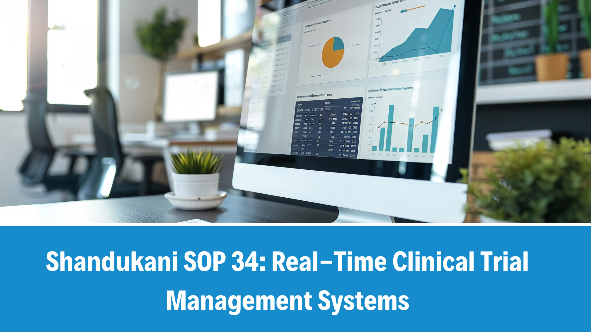 Shandukani SOP 34 : Real-Time Clinical Trial Management Systems, V1.0, 06 May 2025
