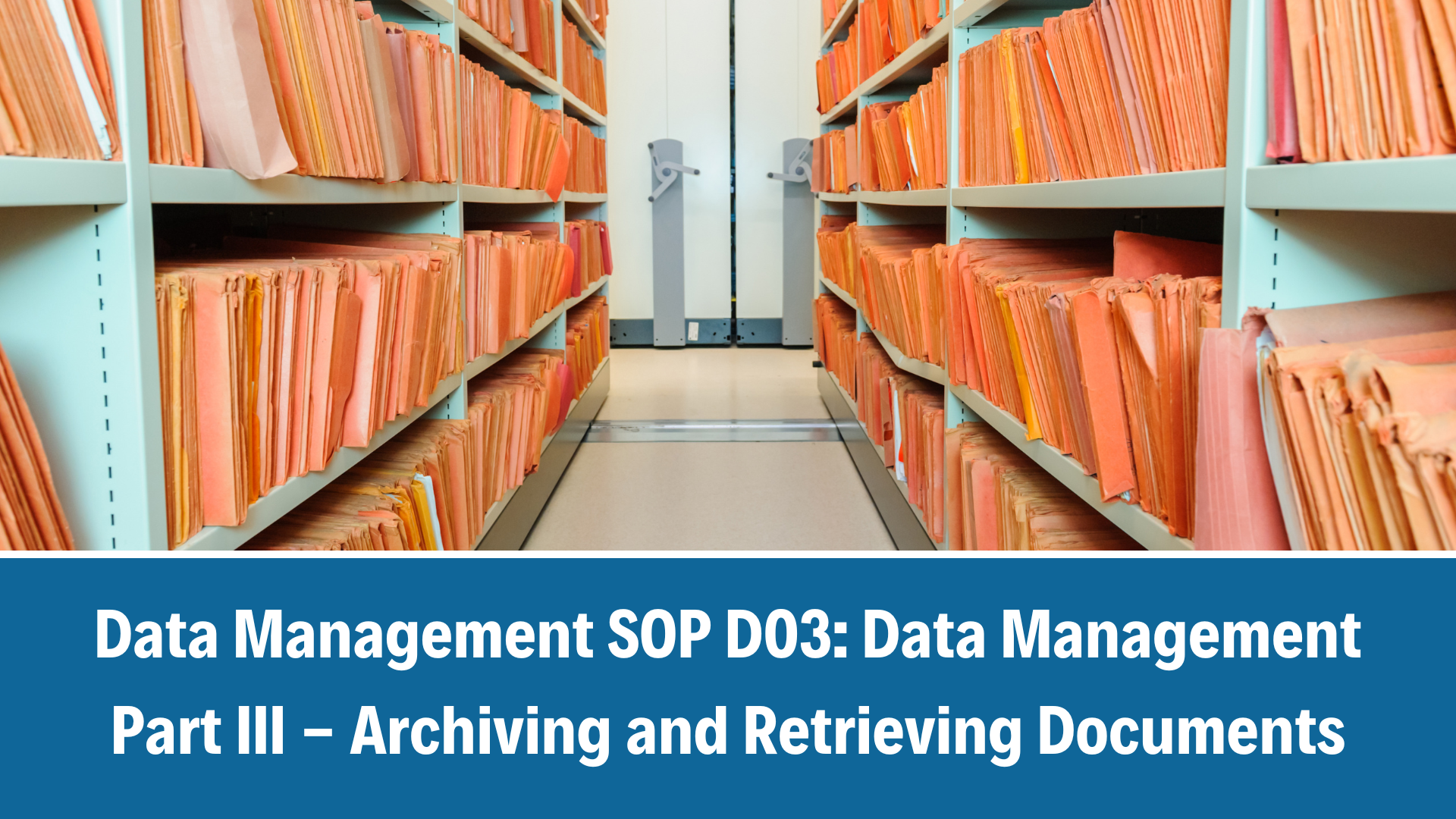 IS PrEP_R SOP D03: Data Management Part III - Archiving and Retrieving Documents, V2.0, 01 June 2023